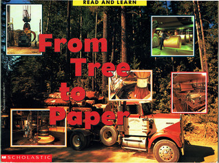 From Tree To Paper (Scholastic Read and Learn)