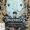 Gingerbread by Helen Oyeyemi
