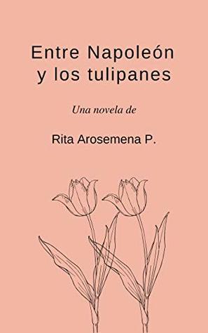 Entre Napoleón y los tulipanes: ¿Existe la felicidad?