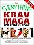 The Everything Krav Maga for Fitness Book: Get fit fast with this high-intensity martial arts workout (Everything® Series)