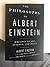 The Philosophy of Albert Einstein: Writings on Art, Science, and Peace