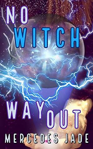 No Witch Way Out (Maeren #2)