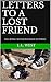Letters to a Lost Friend: t...
