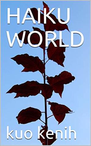 HAIKU WORLD (Kindle Edition)