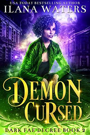 Demon Cursed (Dark Fae Decree, #2)