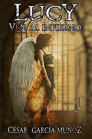 Portada de Lucy: Ven al Infierno, de César García Muñoz