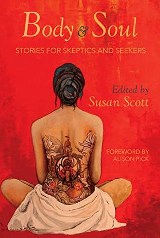 Body & Soul: Stories for Skeptics and Seekers (Paperback)
