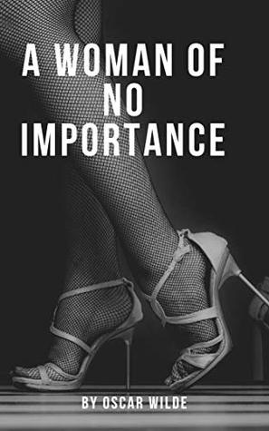 A Woman of No Importance