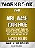 Workbook for Girl, Wash You...