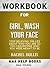 Workbook for Girl, Wash Your Face by Maxhelp