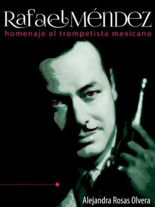 Rafael Méndez, homenaje al trompetista mexicano