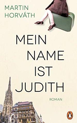 Mein Name ist Judith: Roman (German Edition)