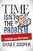 Time Isn't the Problem: Four Strategies to Transform Stress Into Success
