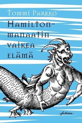 Hamilton-manaatin vaikea elämä (Hardcover)