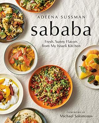 Sababa: Fresh, Sunny Flavors From My Israeli Kitchen: A Cookbook (Kindle Edition)