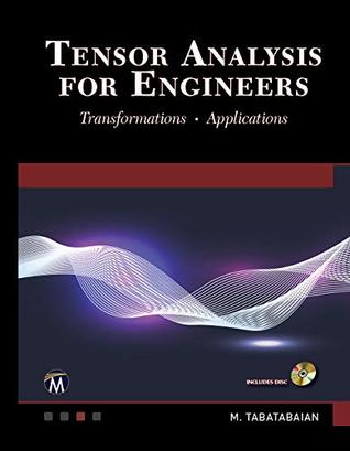 Tensor Analysis for Engineers: Transformations and Applications (Kindle Edition)