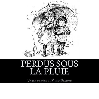 Perdus sous la Pluie (French Edition)
