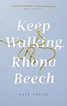 Keep Walking, Rhona Beech Keep Walking, Rhona Beech