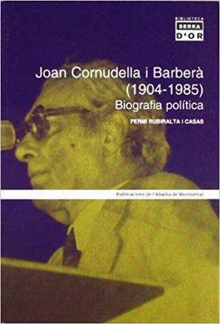 Joan Cornudella i Barberà (1904 - 1985). Biografia política