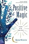 Positive Magic: A...