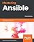 Mastering Ansible: Effectiv...