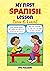 My First Spanish Lesson: Co...