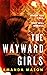 The Wayward Girls