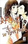 Say "I Love You"! 10 by Kanae Hazuki