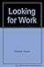 Looking for Work