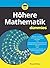 Höhere Mathematik für Dummies