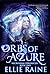 Orbs of Azure (NecroSeam, #2)
