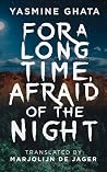 For A Long Time, Afraid Of The Night For A Long Time, Afraid Of The Night