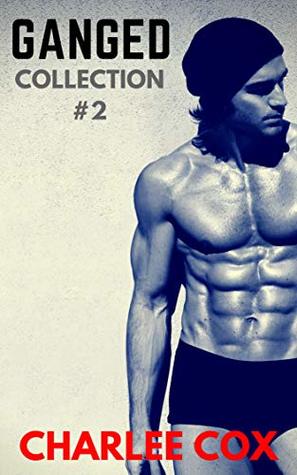 Ganged - The Mega Collection #2 : Menage Reverse Harem Erotic Book Bundle (Kindle Edition)