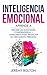 Inteligencia emocional by Jeremy Bolton