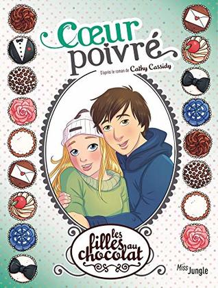 Cœur poivré (Les filles au chocolat - BD, #9)