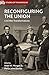 Reconfiguring the Union: Ci...