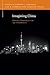 Imagining China: Rhetorics of Nationalism in an Age of Globalization (Rhetoric & Public Affairs)