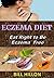 ECZEMA DIET: Eat Right to B...