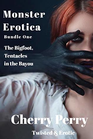 Monster Erotica Bundle One: The Bigfoot, Tentacles in the Bayou (Kindle Edition)