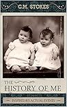 The History of Me by C.M. Stokes