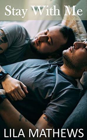 Stay With Me (Gay Friends to Lovers Short Stories)
