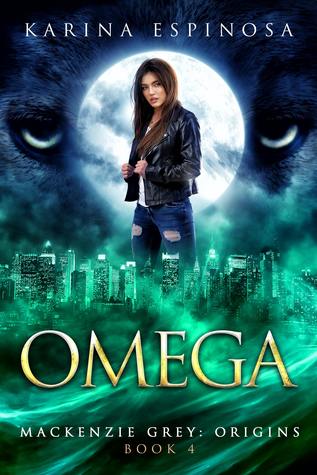 Omega (Mackenzie Grey: Origins #4)