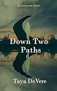 Down Two Paths