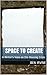 Space to Create: A Writer's...