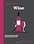 Know It All Wine: The 50 Essential Topics, Each Explained in Under a Minute