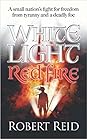 White Light Red Fire