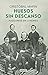Huesos sin descanso (Spanish Edition)