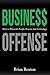Business Offense: How to Wi...