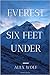 Everest- Six Feet Under