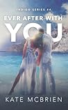 Ever After With You by Kate McBrien